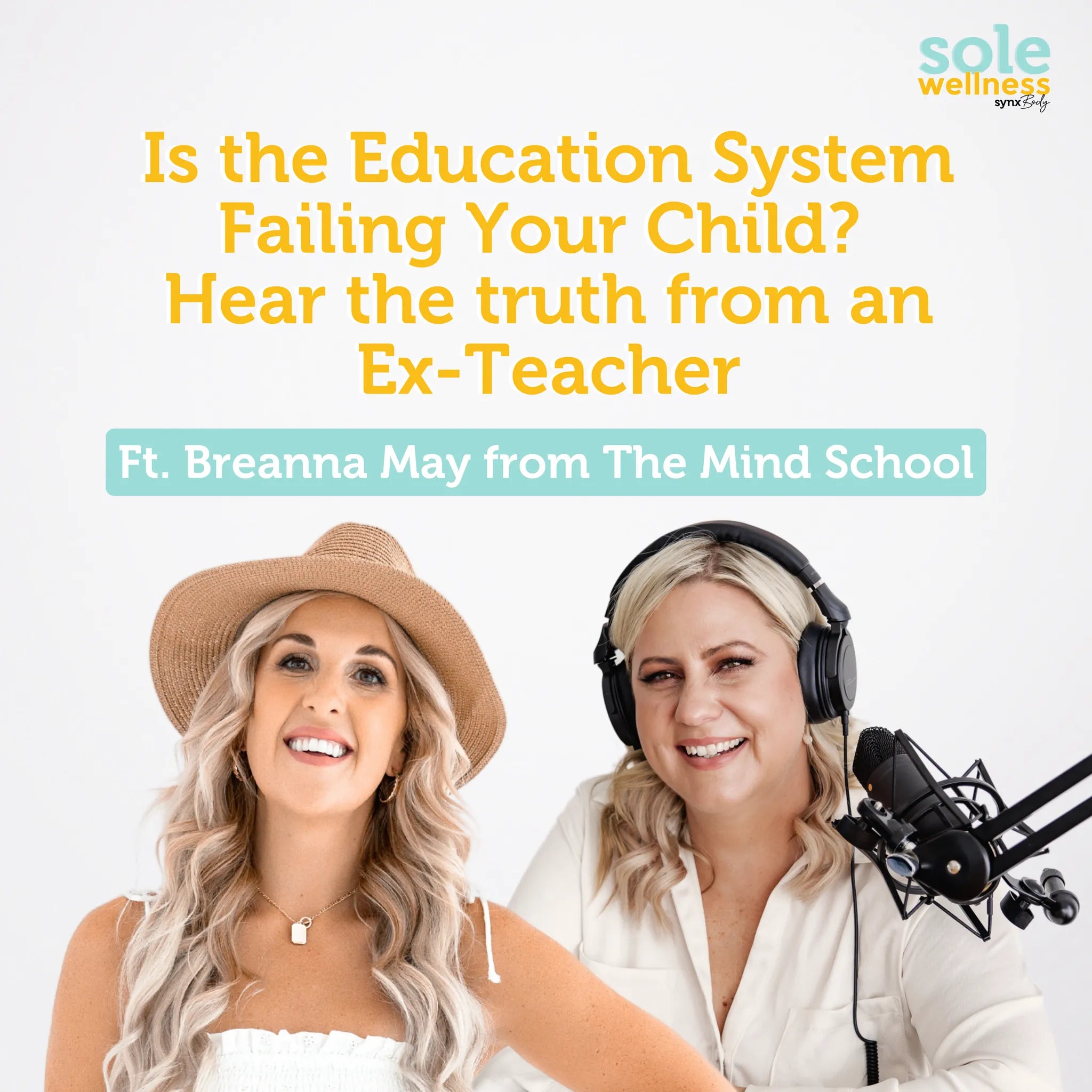 Is the Education System Failing Your Child? Hear the truth from an Ex-Teacher : Sole Wellness Podcast EP 23
