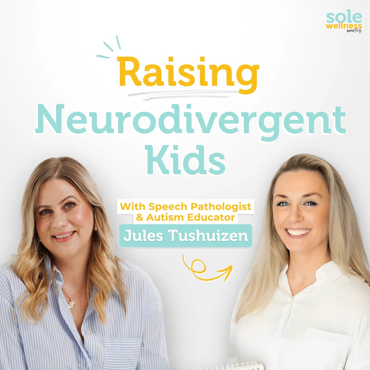Raising Neurodivergent Kids With a Speech Pathologist & Autism Educator : Sole Wellness Podcast EP 56