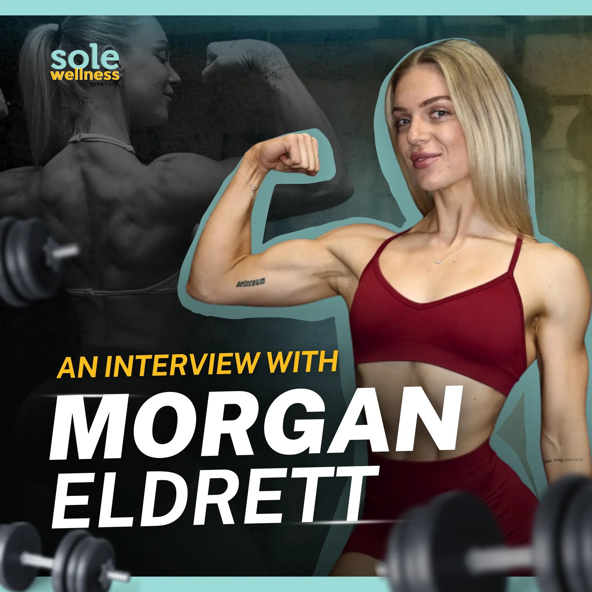 The Mindset Behind a Professional Bikini Body Builder & What You Can Learn in Order to Achieve Your Own Goals : Sole Wellness Podcast EP 75