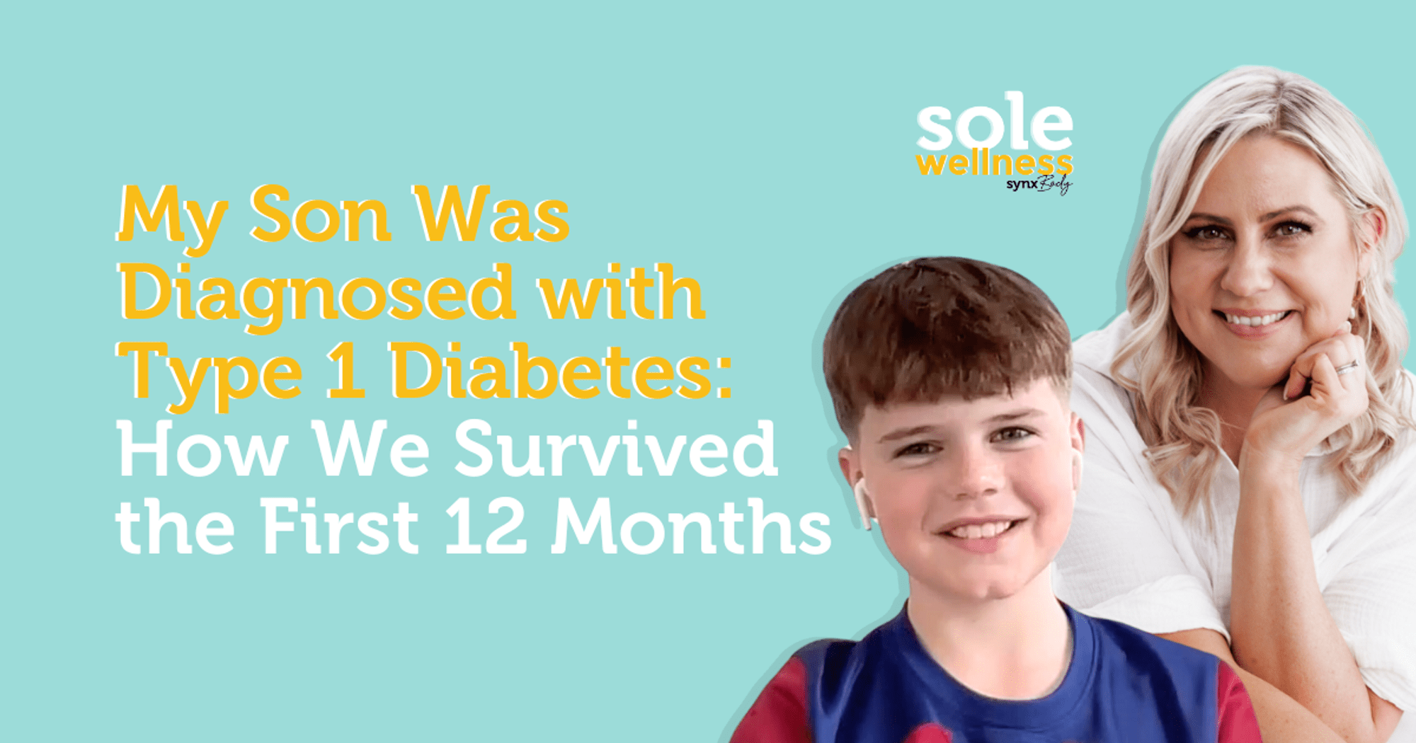 Sole Wellness Podcast EP12 : My 10-year-old was diagnosed with type 1 diabetes… how we survived the first 12 months